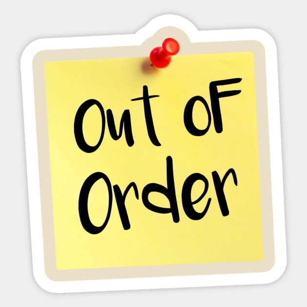 Out of Order Sticker by The Dude